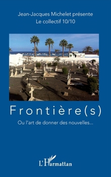 Paperback Frontière(s): Ou l'art de se donner des nouvelles ... [French] Book