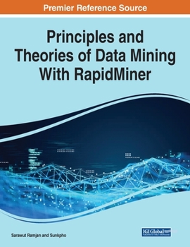 Paperback Principles and Theories of Data Mining With RapidMiner Book