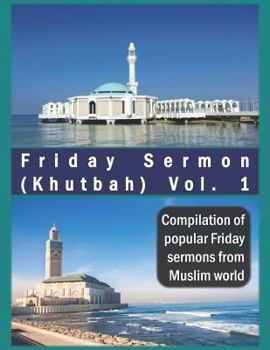 Paperback Friday Sermon (Khutbah) Vol. 1: Compilation of popular Friday sermons from Muslim world Book