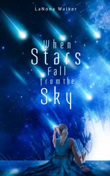Paperback When Stars Fall From The Sky (The Star Gazers, #1) Book