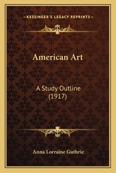 Paperback American Art: A Study Outline (1917) Book