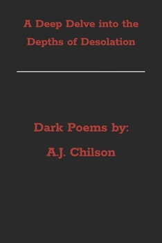 A Deep Delve into the Depths of Desolation