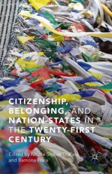 Hardcover Citizenship, Belonging, and Nation-States in the Twenty-First Century Book