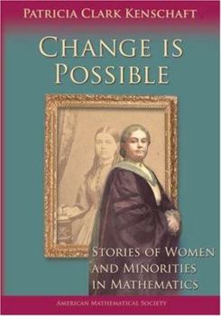 Paperback Change Is Possible: Stories of Women and Minorities in Mathematics Book