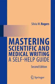Mastering Scientific and Medical Writing: A Self-Help Guide