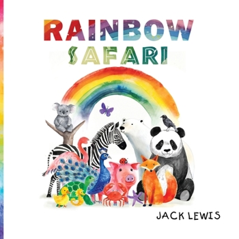 Paperback Rainbow Safari: A colorful animal adventure for young learners Book