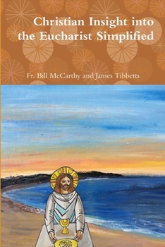 Paperback Christian Insight into the Eucharist Simplified Book