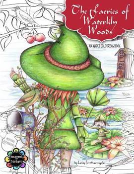 Paperback The Faeries of Waterlily Woods: Adult Coloring Book