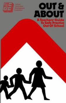 Paperback Out and About: A Teacher's Guide to Safe Practice Out of School Book