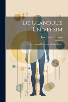 Paperback De Glandulis Universim: Et Speciatim Ad Urethram Virilem Novis... [Latin] Book