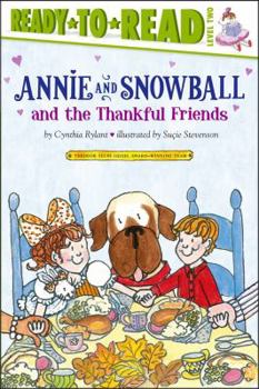 Annie and Snowball and the Thankful Friends - Book #10 of the Annie and Snowball