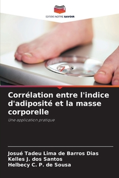 Corrélation entre l'indice d'adiposité et la masse corporelle (French Edition)