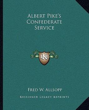 Paperback Albert Pike's Confederate Service Book