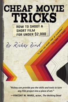 Paperback Cheap Movie Tricks: How to Shoot a Short Film for Under $2,000 (Filmmaker Gift) Book
