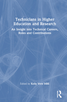 Hardcover Technicians in Higher Education and Research: An Insight into Technical Careers, Roles and Contributions Book