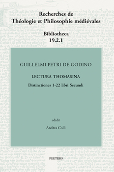 Hardcover Guillelmi Petri de Godino Lectura Thomasina. Book II, Distinctions 1-22 Book