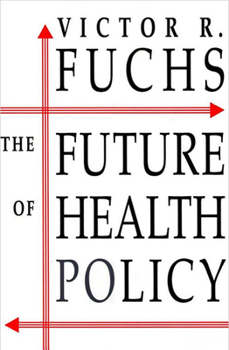 Paperback The Future of Health Policy Book