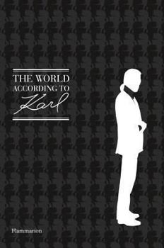 Hardcover The World According to Karl: The Wit and Wisdom of Karl Lagerfeld Book