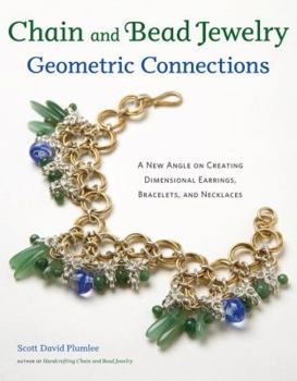 Paperback Chain and Bead Jewelry: Geometric Connections: A New Angle on Creating Dimensional Earrings, Bracelets, and Necklaces Book