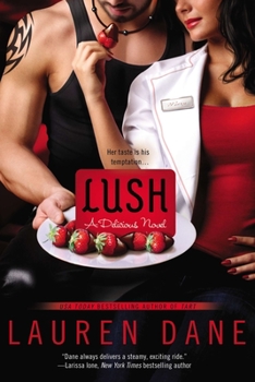 Lush - Book #3 of the Delicious