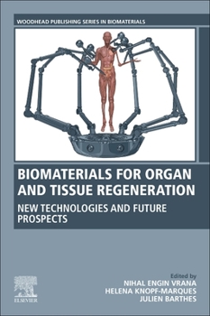 Paperback Biomaterials for Organ and Tissue Regeneration: New Technologies and Future Prospects Book