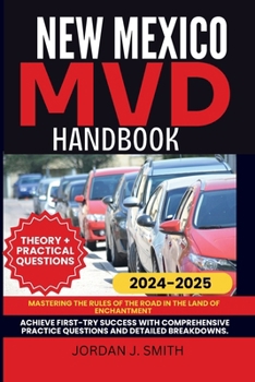 NEW MEXICO MVD HANDBOOK: Mastering the Rules of the Road in the Land of Enchantment