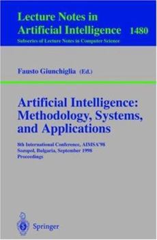 Paperback Artificial Intelligence: Methodology, Systems, and Applications: 8th International Conference, Aimsa'98, Sozopol, Bulgaria, September 21-23, 1998, Pro Book