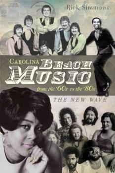 Paperback Carolina Beach Music from the '60s to the '80s:: The New Wave Book