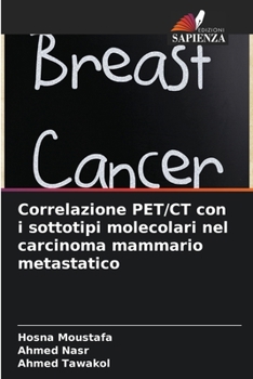 Correlazione PET/CT con i sottotipi molecolari nel carcinoma mammario metastatico