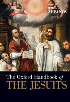 Hardcover The Oxford Handbook of the Jesuits Book