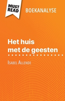 Paperback Het huis met de geesten van Isabel Allende (Boekanalyse): Volledige analyse en gedetailleerde samenvatting van het werk [Dutch] Book