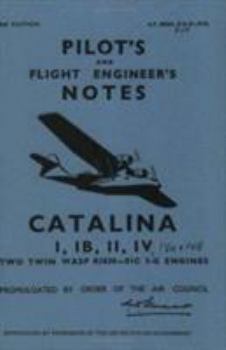 Paperback Catalina I, Ib, II & IV Pilot's Notes: Air Ministry Pilot's Notes Book