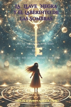 Paperback La llave negra y el laberinto de las sombras [Spanish] Book