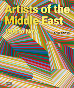 Hardcover Artists of the Middle East: 1900 to Now Book