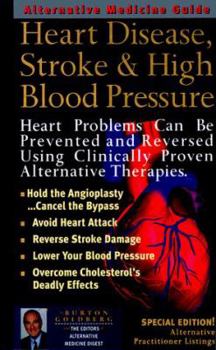 Hardcover Heart Disease, Stroke and High Blood Pressure: An Alternative Medicine Guide Book