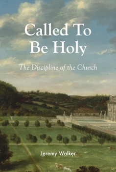 Paperback Called to Be Holy: The Discipline of the Church Book