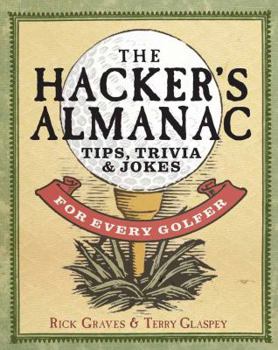 Hardcover The Hacker's Almanac: Tips, Trivia, and Humor for Every Golfer Book