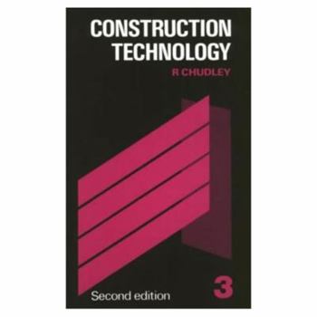 Paperback Construction Technology Vol. 3: Tunnelling, Demolition, Under-Pinning, Fire Escapes, Claddings, & Roofs Book