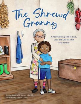 Paperback The Shrewd Granny: A Heartwarming Tale of Love, Loss and Lessons That Stay Forever Book