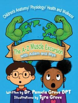 Hardcover The A-Z Muscle Excursion With Adam And Mya Book