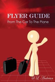 Paperback Flyer Guide: From the car to the plane Book