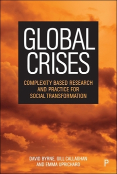 Paperback Global Crises: Complexity Based Research and Practice for Social Transformation Book