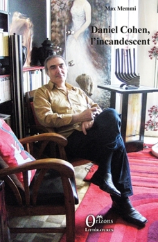 Paperback Daniel cohen,: l'incandescent [French] Book