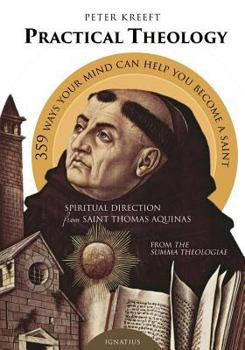 Paperback Practical Theology: Spiritual Direction from Saint Thomas Aquinas Book