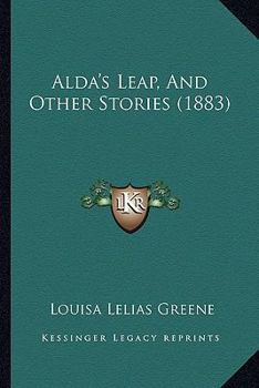 Paperback Alda's Leap, And Other Stories (1883) Book