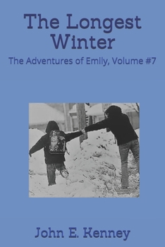 Paperback The Longest Winter: The Adventures of Emily, Volume #7 Book