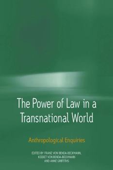 Paperback The Power of Law in a Transnational World: Anthropological Enquiries Book