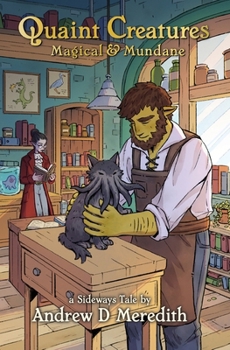 Paperback Quaint Creatures: Magical & Mundane: A Sideways Tale Book
