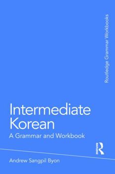 Paperback Intermediate Korean: A Grammar and Workbook Book