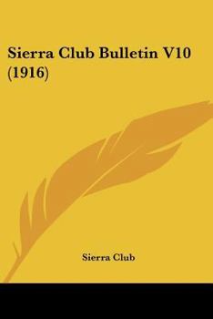 Paperback Sierra Club Bulletin V10 (1916) Book